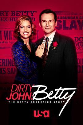 肮脏的约翰：贝蒂·布罗德里克故事 第二季 Dirty John: The Betty Broderick Story Season 2