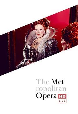 唐尼采蒂《罗伯特·德弗罗》 "The Metropolitan Opera HD Live" Donizetti's Roberto Devereux