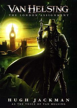 范海辛：伦敦任务 Van Helsing: The London Assignment