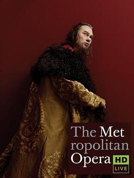 穆索尔斯基《鲍里斯·戈都诺夫》 The Metropolitan Opera HD Live: Season 5, Episode 2 Mussorgsky's Boris Godunov