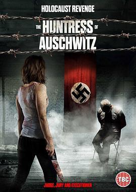 奥斯威辛集中营 The Huntress of Auschwitz