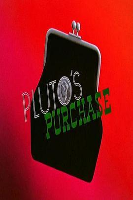布鲁托的采购 Pluto's Purchase