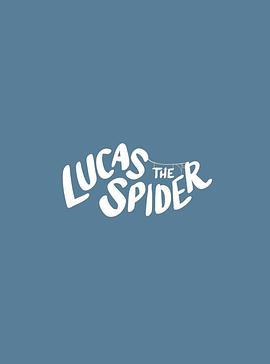 <span style='color:red'>小</span>蜘蛛卢<span style='color:red'>卡</span>斯 Lucas the Spider