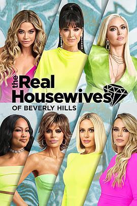 比弗利娇妻 第十季 The Real Housewives of Beverly Hills Season 10