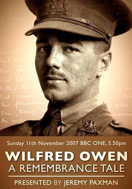 <span style='color:red'>威尔</span>弗雷德·欧文：永远的纪念 Wilfred Owen: A Remembrance Tale