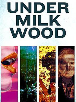 <span style='color:red'>牛奶</span>树下 Under Milk Wood