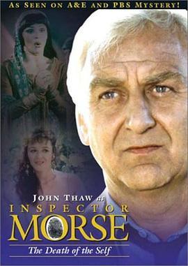 摩斯探长：意外死亡 Inspector Morse: The Death of the Self