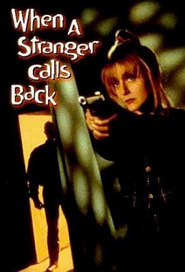 神秘电话 When a Stranger Calls Back