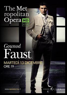 古诺《浮士德》 "Metropolitan Opera: Live in HD" Gounod's Faust