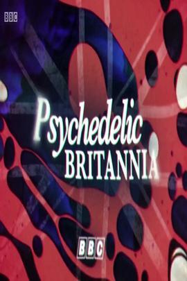 英国迷幻音乐的黄金时代 Psychedelic Britannia