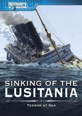 卢西塔尼亚: 大西洋上的谋杀 Lusitania: Murder on the Atlantic