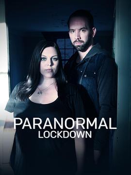 灵异72小时 第一季 Paranormal Lockdown Season 1