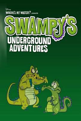 小顽皮地下冒险记 第一季 Swampy's Underground Adventure Season 1