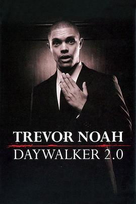 特雷弗·<span style='color:red'>诺亚</span>：日行者2.0 Trevor Noah: Daywalker Revisited