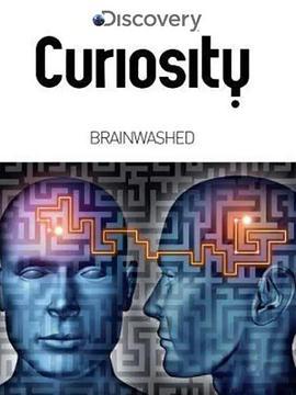 绝对<span style='color:red'>好奇</span>：洗脑实验 第一季 Curiosity:Brainwashed Season 1
