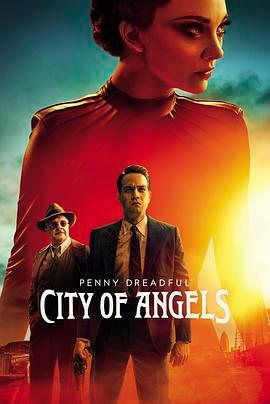 低俗怪谈：<span style='color:red'>天使之城</span> Penny Dreadful: City of Angels