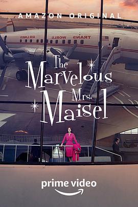 了不起的麦瑟尔夫人 第三季 The <span style='color:red'>Marvelous</span> Mrs. Maisel Season 3