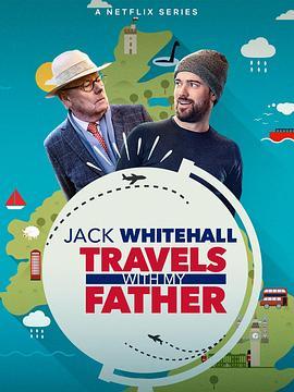 携父同游 第五季 Jack Whitehall: Travels with My Father Season 5