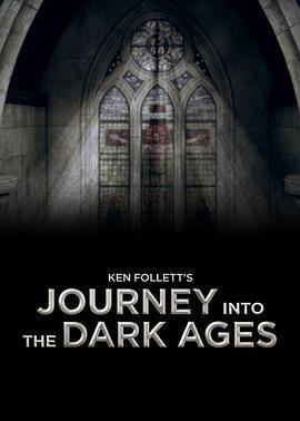 肯·福莱特的黑暗时代之旅 第一季 Ken Follett's journey into the dark ages Season 1