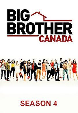 老大哥(加拿大版) 第四季 Big Brother <span style='color:red'>Canada</span> Season 4