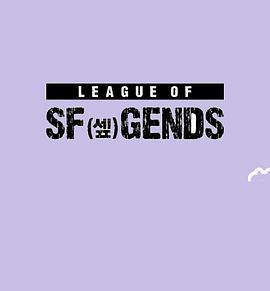 LEAGUE OF SF GENDS