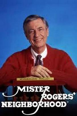 罗杰斯先生的邻居 Mister Rogers' <span style='color:red'>Neighborhood</span>