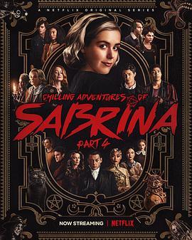 萨布<span style='color:red'>丽</span>娜的惊心<span style='color:red'>冒</span><span style='color:red'>险</span> 第四季 Chilling Adventures of Sabrina Season 4