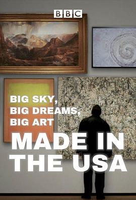 天高地阔艺术梦：美国制造 Big Skies, Big Dreams, Big Art