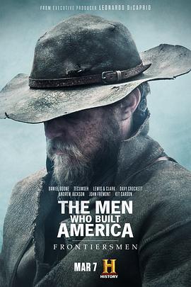 美国商业大亨传奇：拓荒者 The Men Who Built America: Frontiersmen