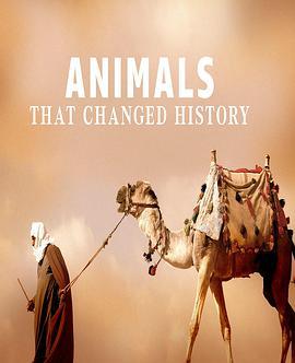 <span style='color:red'>改</span>变历史的动物 Animals that Changed History