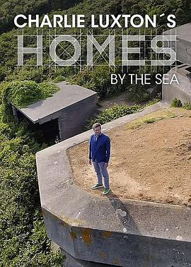 滨海美屋大赏 Charlie Luxton's Homes by the Sea