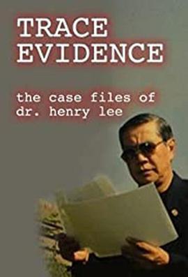 李昌钰博士之蛛丝马迹 第二季 Trace Evidence: The Case Files of Dr. Henry Lee Season 2