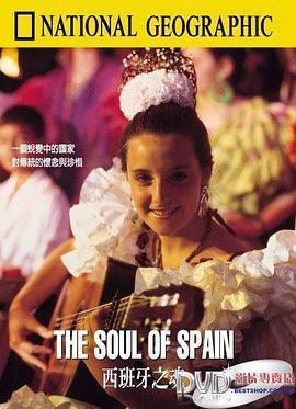 西班牙之魂 <span style='color:red'>National</span> Geographic Specials: The Soul of Spain
