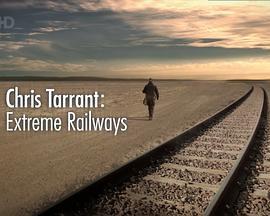 极端铁路之旅 第一季 Chris Tarrant: Extreme Railways Season 1