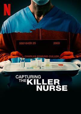 追缉杀人护士 Capturing the Killer Nurse
