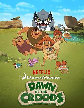 <span style='color:red'>疯狂原始人</span>的黎明 Dawn of the Croods