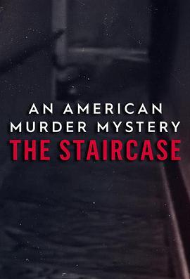 <span style='color:red'>楼梯</span>杀妻案 The Staircase: An American Murder Mystery