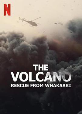 火山：法<span style='color:red'>卡里</span>营救 The Volcano: Rescue from Whakaari