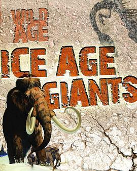 <span style='color:red'>冰河</span>巨兽 Ice Age Giants