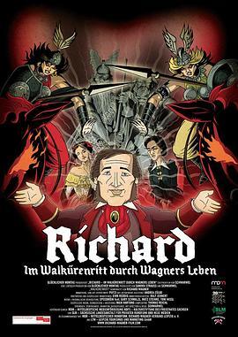瓦格纳的一生 Richard - Im Walkürenritt durch Wagners Leben