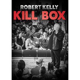 Robert <span style='color:red'>Kelly</span> Kill Box
