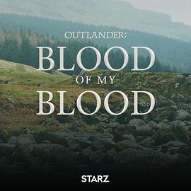 古战场传奇：吾血之亲 Outlander: Blood of My Blood
