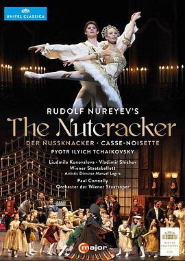 维也纳国家歌剧院芭蕾舞剧《胡桃夹子》 Der Nussknacker