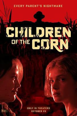<span style='color:red'>玉米地</span>的小孩 Children of the Corn
