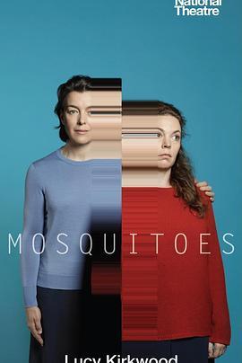 蚊子 National Theatre Live: Mosquitoes