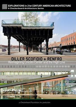 Diller Scofidio + Renfro: <span style='color:red'>Reimagining</span> Lincoln Center and the High Line
