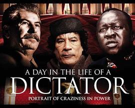 独裁者的生活中的一天 A Day in the Life of a Dictator