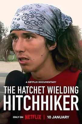 挥斧头的搭车人：从英雄到杀人犯 The Hatchet Wielding Hitch<span style='color:red'>hike</span>r