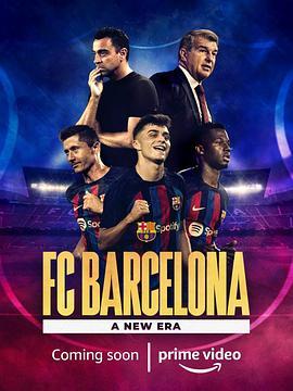 巴萨：一个新时代 第一季 FC Barcelona: A New Era Season 1