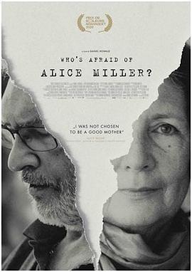 是谁害怕爱丽丝·<span style='color:red'>米勒</span>？ Who's Afraid of Alice Miller?